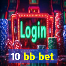 10 bb bet